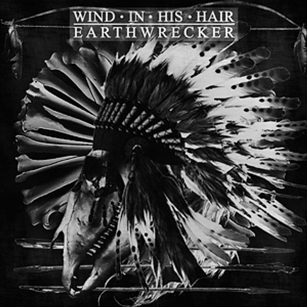 Earthwrecker (White Splatter) (Vinyl), Wind In His Hair