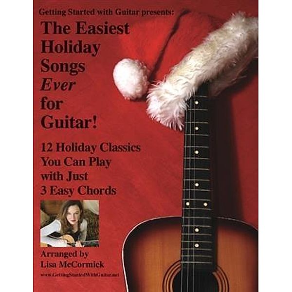 Easiest Holiday Songs Ever for Guitar, Lisa McCormick