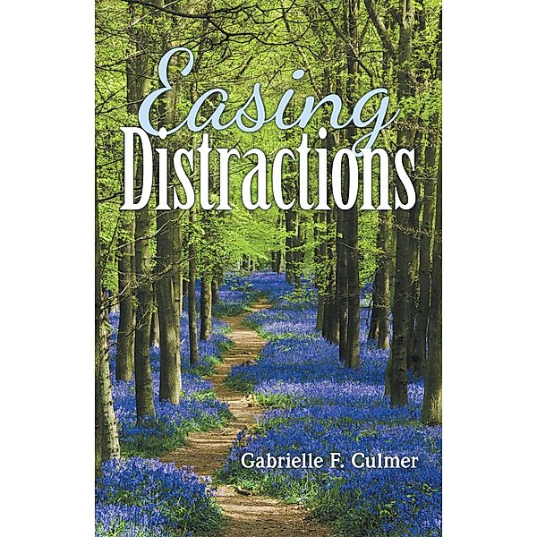 Easing Distractions, Gabrielle F. Culmer