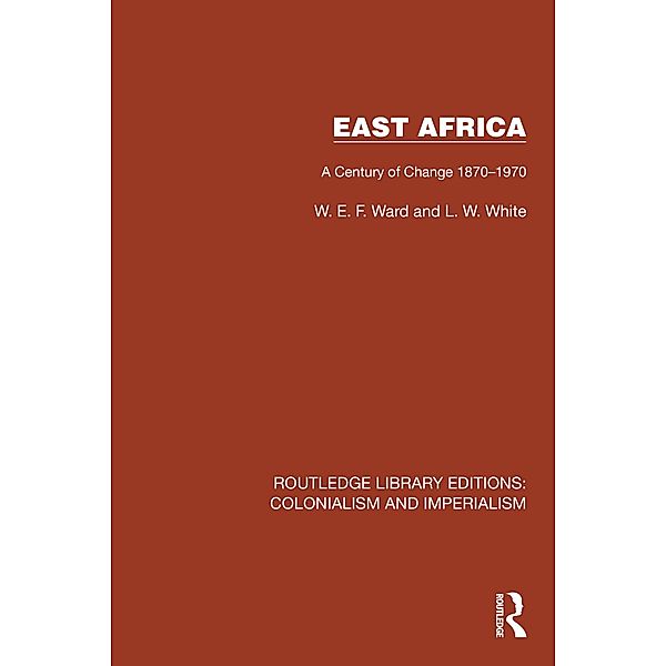 East Africa, W. E. F. Ward, L. W. White