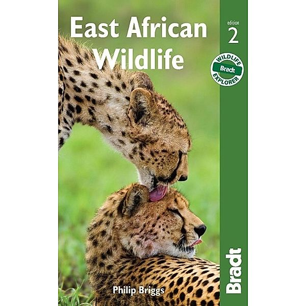 East African Wildlife: A Visitor's Guide, Philip Briggs