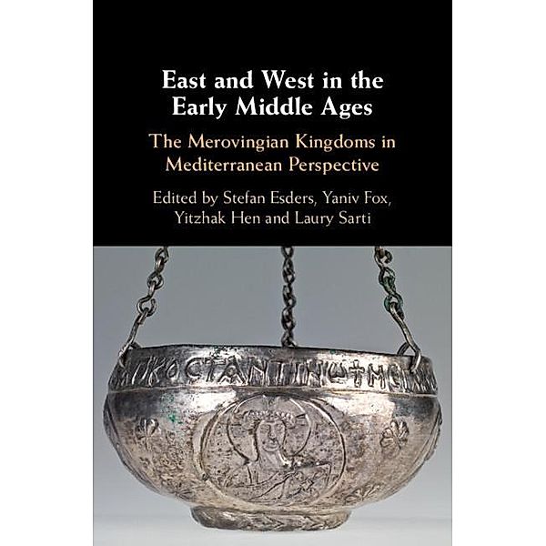 East and West in the Early Middle Ages