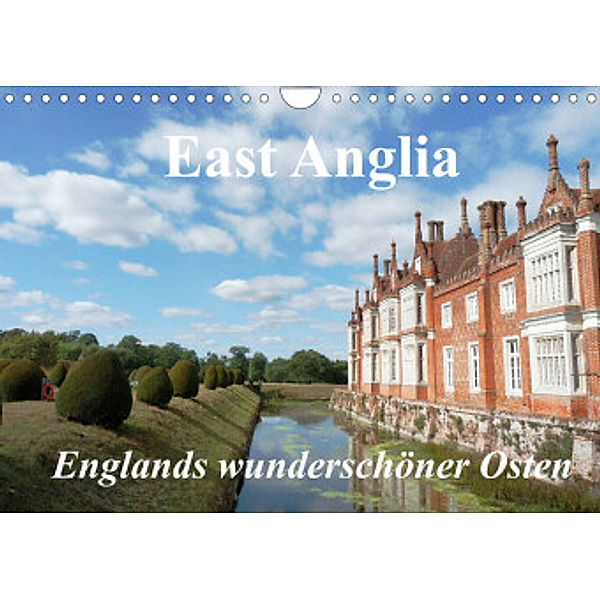 East Anglia Englands wunderschöner Osten (Wandkalender 2022 DIN A4 quer), Gisela Kruse