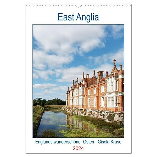 East Anglia - Englands wunderschöner Osten (Wandkalender 2024 DIN A3 hoch), CALVENDO Monatskalender, Gisela Kruse