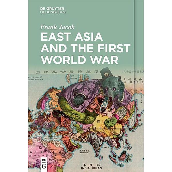 East Asia and the First World War, Frank Jacob