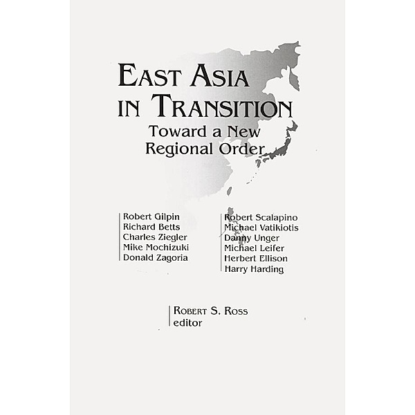 East Asia in Transition:, Robert S. Ross