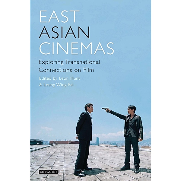 East Asian Cinemas / World Cinema, Leon Hunt, Leung Wing-Fai