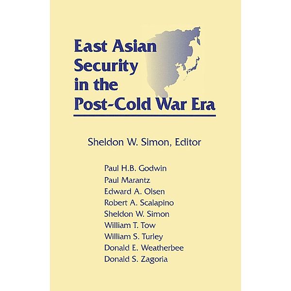 East Asian Security in the Post-Cold War Era, Sheldon W. Simon