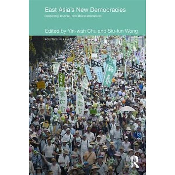 East Asia's New Democracies, Yin-Wah Chu, Siu-Lun Wong