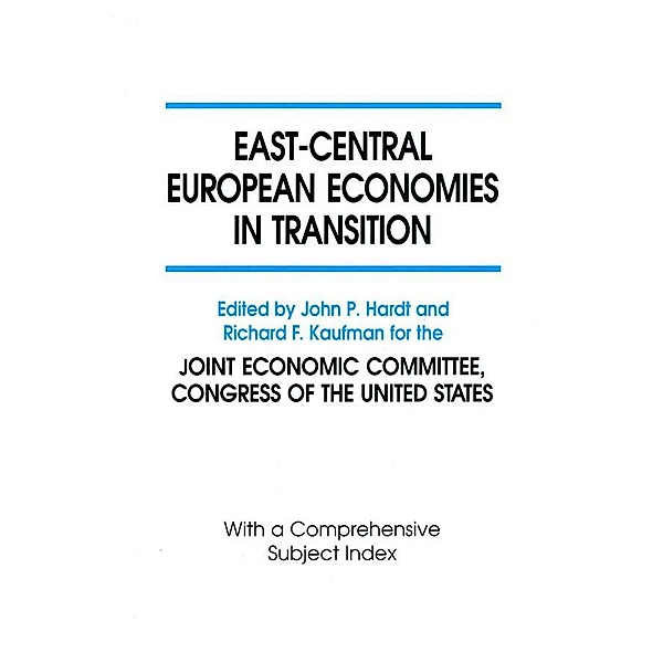 East-Central European Economies in Transition, John P. Hardt, Richard F. Kaufman