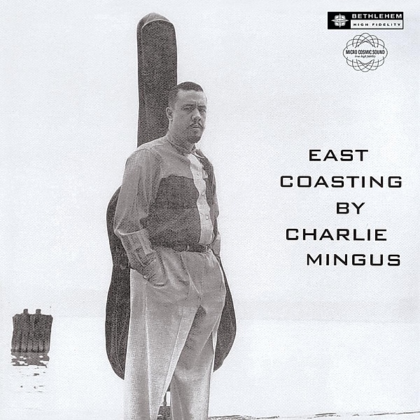 East Coasting (2014 Remaster), Charles Mingus