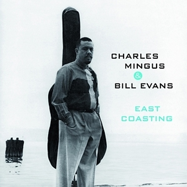 East Coasting+3 Bonus Tracks, Charles & Evans,Bill Mingus