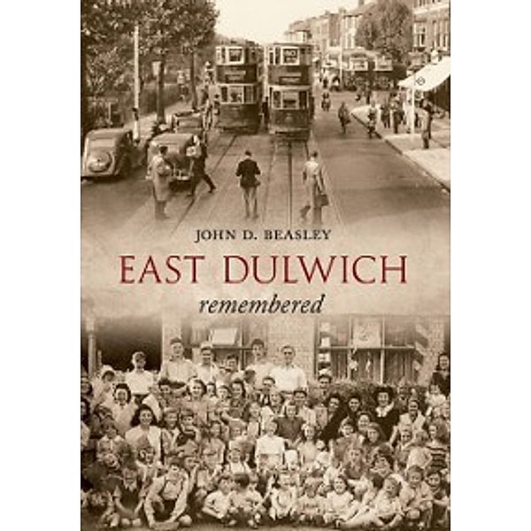 East Dulwich Remembered, John D. Beasley