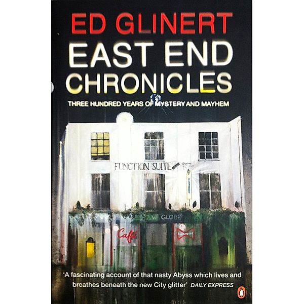 East End Chronicles, Ed Glinert