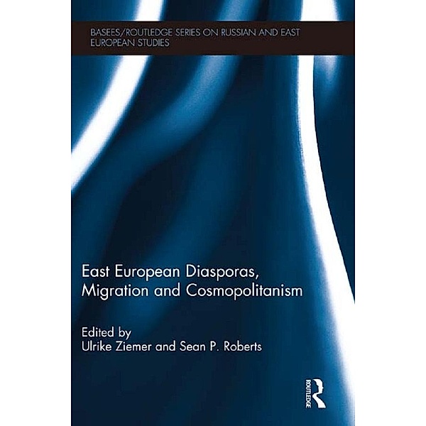 East European Diasporas, Migration and Cosmopolitanism