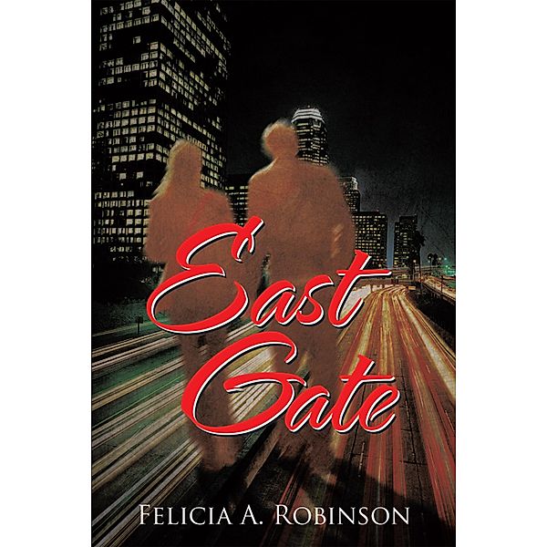East Gate, Felicia A. Robinson