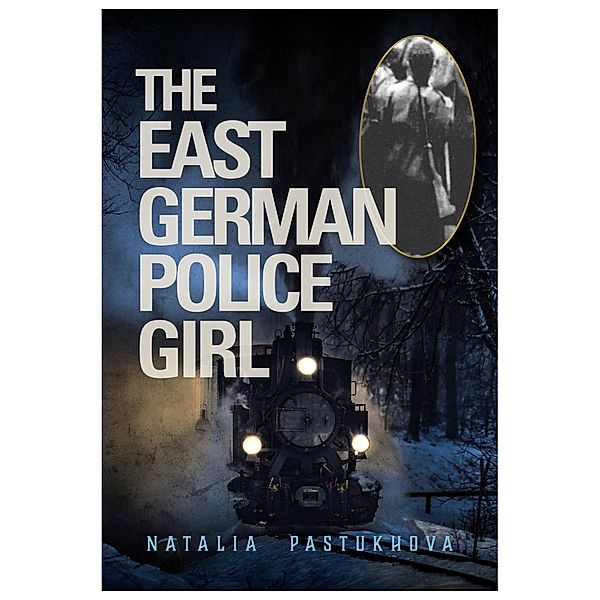 East German Police Girl / Brown Dog Books, Natalia Pastukhova