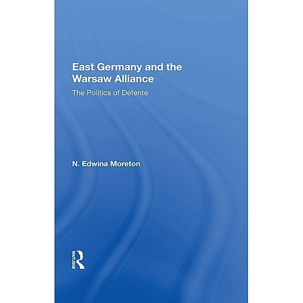 East Germany And The Warsaw Alliance, Daniel Moreton