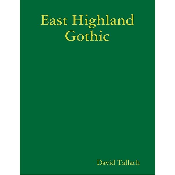 East Highland Gothic, David Tallach