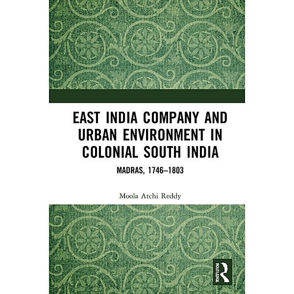 East India Company and Urban Environment in Colonial South India, Moola Atchi Reddy