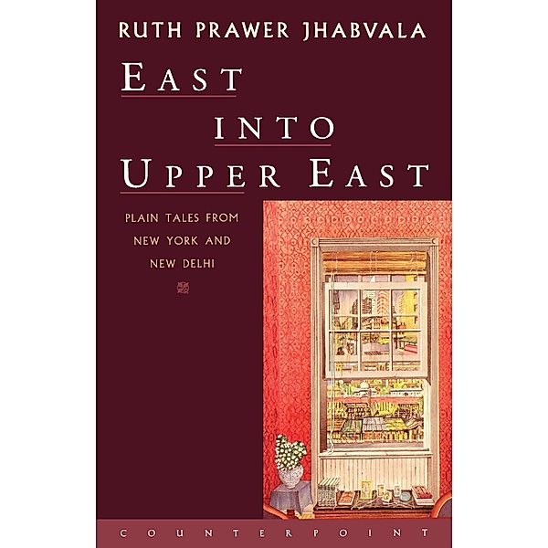 East Into Upper East, Ruth Prawer Jhabvala