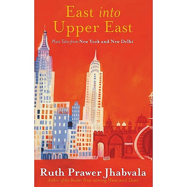 East Into Upper East, Ruth Prawer Jhabvala