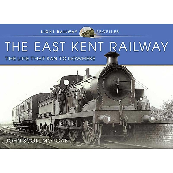 East Kent Railway / Light Railway Profiles, Scott-Morgan John Scott-Morgan