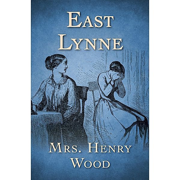 East Lynne, Henry Wood