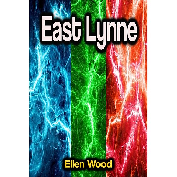 East Lynne, Ellen Wood
