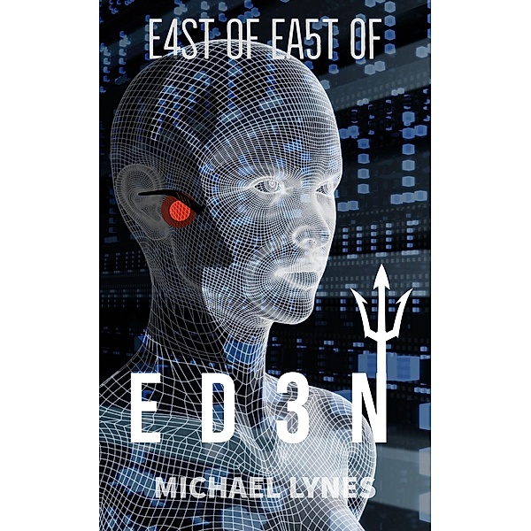 East of East of Eden (SciFi Stories, #1) / SciFi Stories, Michael Lynes