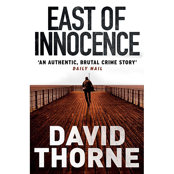 East of Innocence / Daniel Connell Series Bd.1, David Thorne