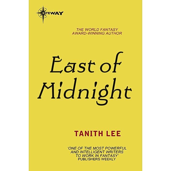 East of Midnight, Tanith Lee