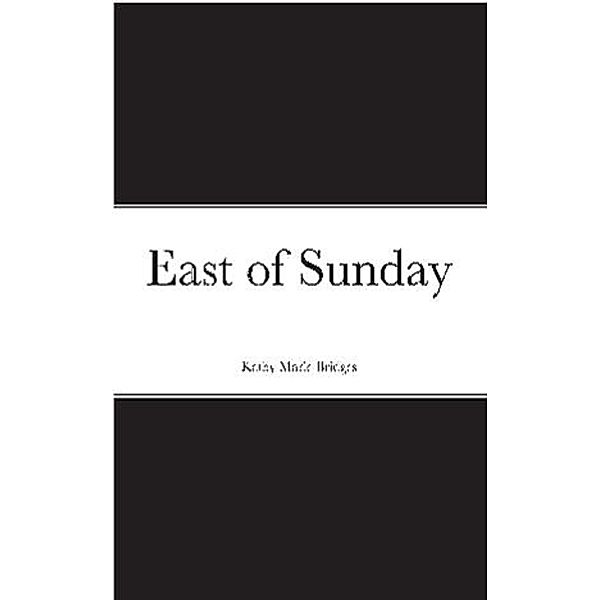 East of Sunday, Kathy Bridges