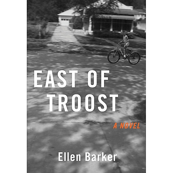 East of Troost, Ellen Barker