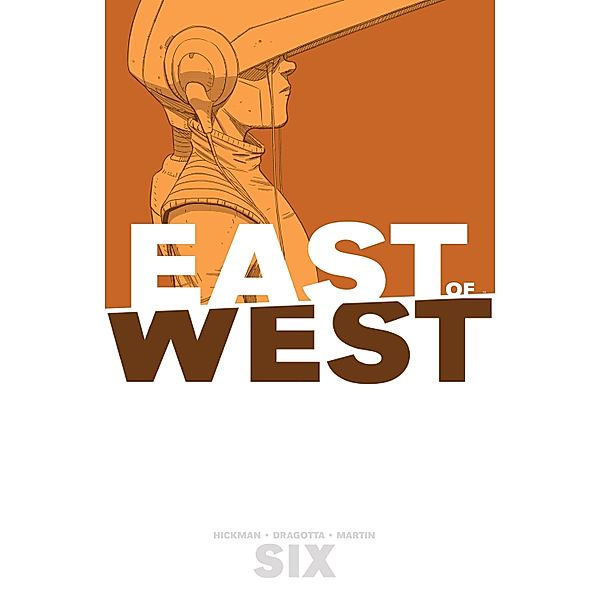 East Of West Vol. 6 / Image Comics, Jonathan Hickman