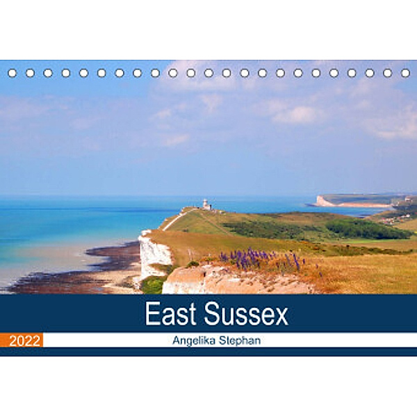 East Sussex (Tischkalender 2022 DIN A5 quer), Angelika Stephan