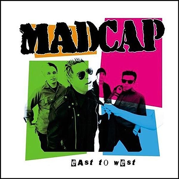 East To West, Madcap