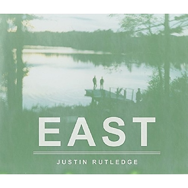 East (Vinyl), Justin Rutledge