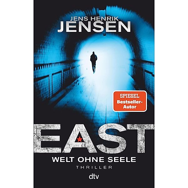 EAST. Welt ohne Seele / Jan Jordi Kazanski Bd.1, Jens Henrik Jensen