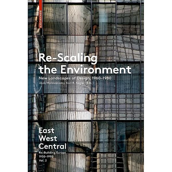 East West Central: Volume 2 Re-Scaling the Environment