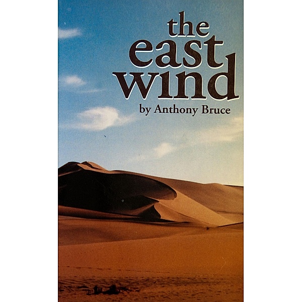 East Wind / Anthony Bruce, Anthony Bruce