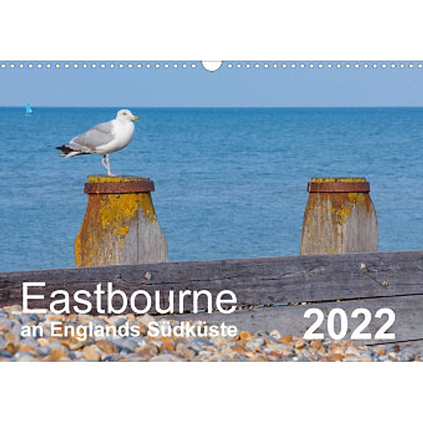 Eastbourne an Englands Südküste (Wandkalender 2022 DIN A3 quer), Stefanie Perner