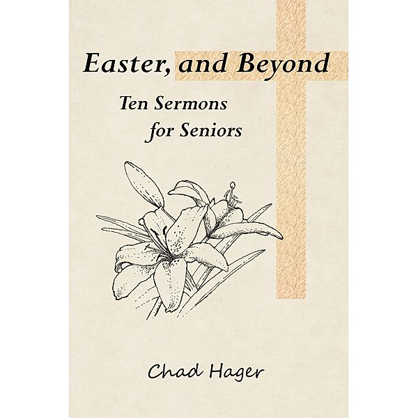 Easter, and Beyond, Chad Hager