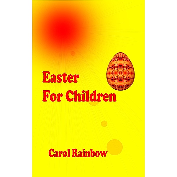 Easter for Children, Carol Rainbow