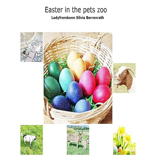Easter in the pets zoo, Silvia Berrenrath