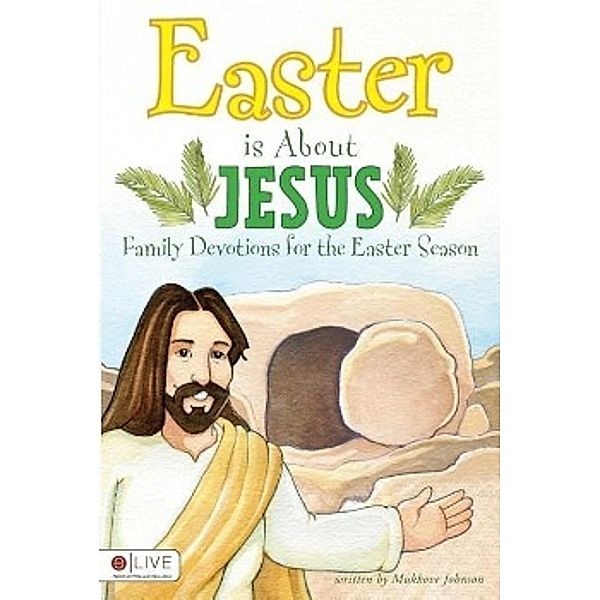 Easter Is about Jesus, Mukkove Johnson