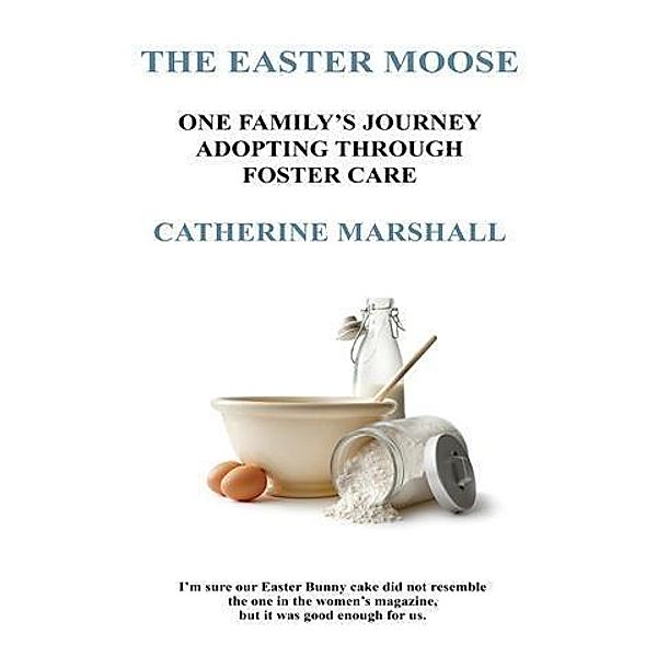 Easter Moose, Catherine Marshall