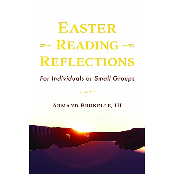 Easter Reading Reflections, Armand Brunelle
