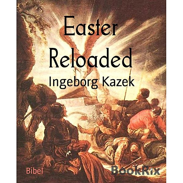 Easter Reloaded, Ingeborg Kazek