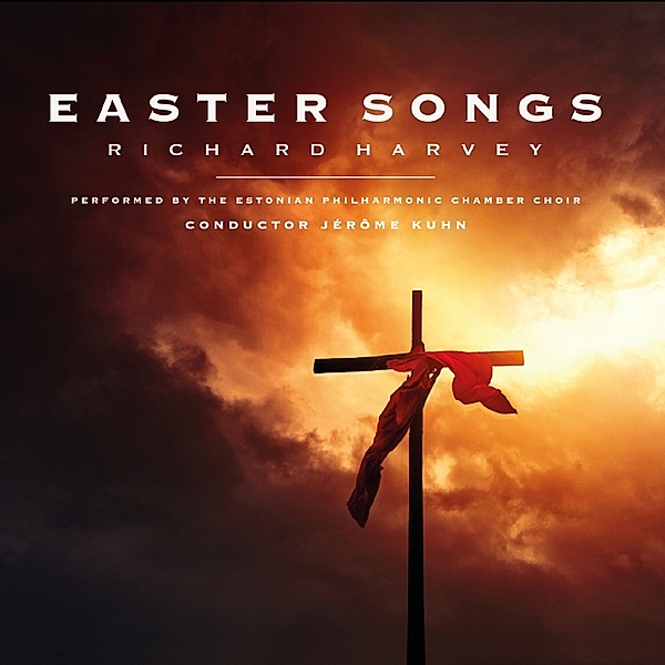 Easter Songs By Richard Harvey, Kuhn, Estonian Philharmonic Chamber Choir